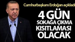 4 gün sokağa çıkma kısıtlaması olacak