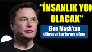 Elon Musk ''İnsanlık yok alacak'' deyip Mars'ı işaret etti