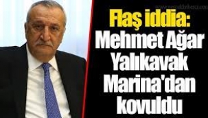 "Mehmet Ağar Yalıkavak Marina'dan kovuldu" iddiası