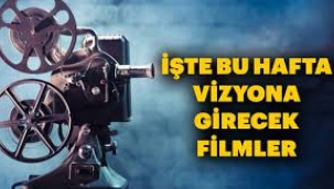 Bu hafta vizyona girecek 8 film