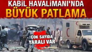 Kabil Havalimanı'nda ardı ardına patlamalar