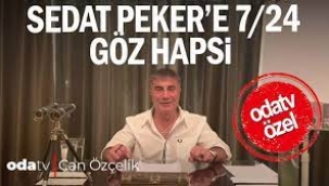 Sedat Peker'e 7/24 göz hapsi