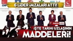 6 lider tarihi mutabakat metnini imzaladı