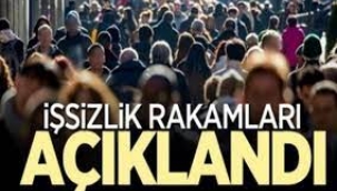 İşsizlik rakamları açıklandı!