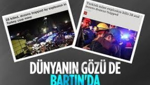 Dünya, Bartın'da maden ocağındaki patlamayı yakından takip ediyor