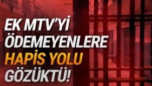 Ek MTV'yi ödemeyenleri neler bekliyor?