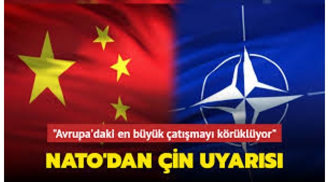 NATO'dan tüm dünyayı endişelendiren Çin uyarısı!