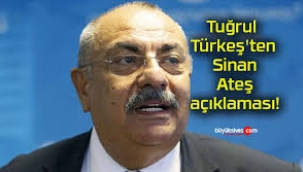 Tuğrul Türkeş'ten Sinan Ateş açıklaması