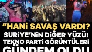 Suriye'nin diğer yüzü! Tekno parti görüntüleri sosyal medyada gündem yarattı...