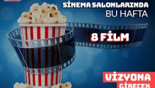 8 yeni film vizyona giriyor