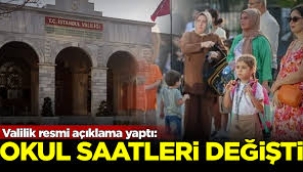 İstanbul'da okul saatleri değişti: Valilik'ten açıklama