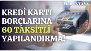 Kredi kartı borçlarına yapılandırma geliyor 