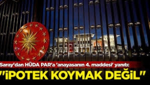 Saray'dan HÜDA PAR'a 'anayasanın 4. maddesi' yanıtı