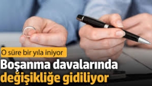 Boşanma davalarında değişikliğe gidiliyor...