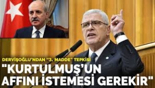 Dervişoğlu'ndan "3. madde" tepkisi: Kurtulmuş'un affını istemesi gerekir