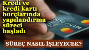 Kredi borçluları dikkat! Kredi kartı yapılandırma süreci başlıyor...