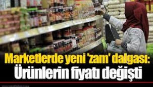 Yeni zam dalgası: Ürünlerin fiyatı değişti