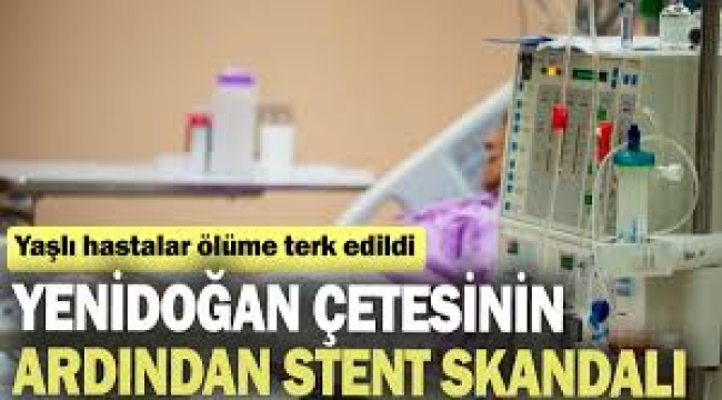 Yenidoğan çetesinin ardından: Stent çetesi