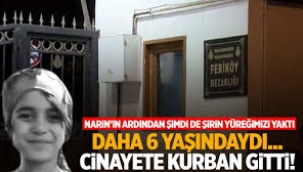 6 yaşındaki Şirin'den acı haber!