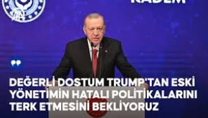 Erdoğan, "Trump'tan eski yönetimin hatalı politikalarını terk etmesini bekliyoruz"