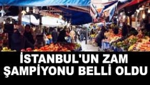 İstanbul'un zam şampiyonu belli oldu.