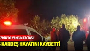 İzmir'de yangın faciası! 5 kardeş hayatını kaybetti