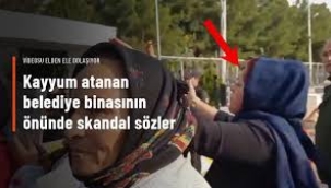 Kayyum atanan belediye binasının önünde skandal sözler