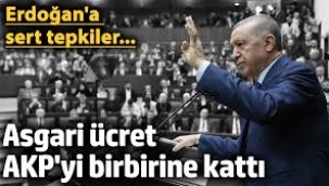 Asgari ücret AKP'yi birbirine kattı! Erdoğan'a sert tepkiler…