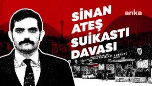 Sinan Ateş cinayeti davasında gerekçeli karar açıklandı!