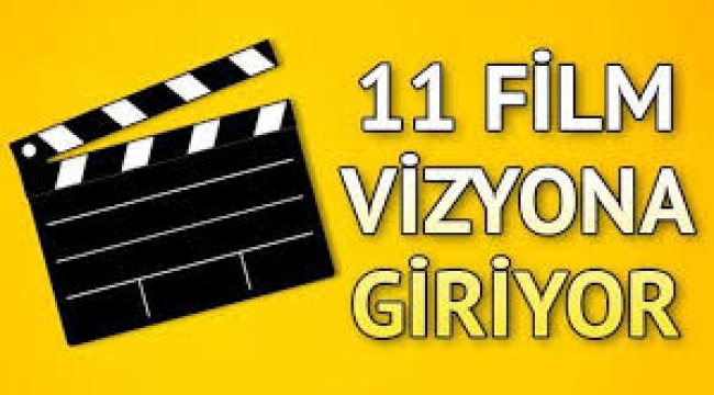 Sinemada bugün: 11 film vizyona girdi