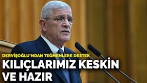 Dervişoğlu: Kılıçlarımız keskin ve hazır