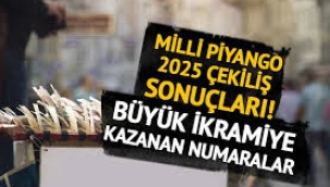 Milli Piyango 2025 büyük ikramiye sonuçları burada