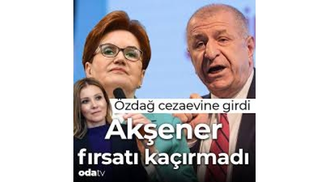 Ümit Özdağ cezaevine girdi: Akşener fırsatı kaçırmadı