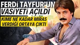 Ferdi Tayfur‘un mirasından kime neler verdiği ortaya çıktı