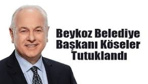 Beykoz Belediye Başkanı Alaattin Köseler tutuklandı