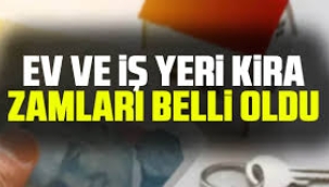 Ev ve iş yeri kira zamları belli oldu