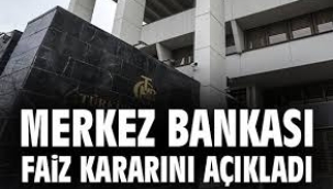 Merkez Bankası faiz kararını açıkladı