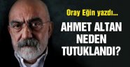 Ahmet Altan neden tutuklandı?