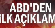 ABD'den ilk açıklama