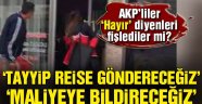 AKP'liler 'Evet' broşürlerini almayan vatandaşları fişledi!