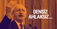 Kılıçdaroğlu açtı ağzını yumdu gözünü densiz, ahlaksız...