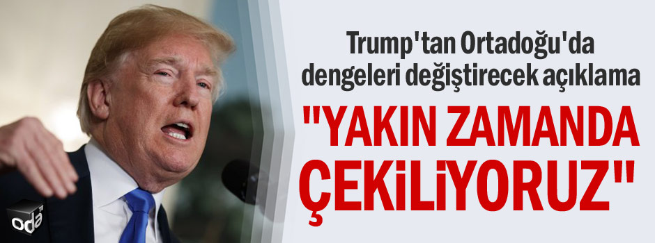 Trump Suriye'den çekiliyoruz