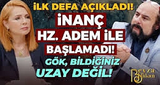 İnanç Hz. Adem ile Başlamadı! Gök, Bildiğiniz Uzay Değil! | Beyza Hakan