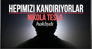 HEPİMİZDEN SAKLIYORLAR MI? NIKOLA TESLA HAKLIYDI. DECCAL İŞBAŞINDA